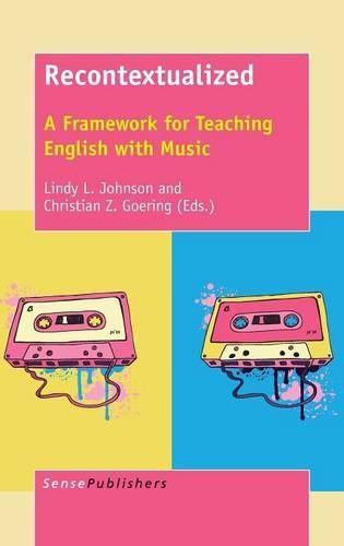 Cover image for Recontextualized: A Framework for Teaching English with Music
