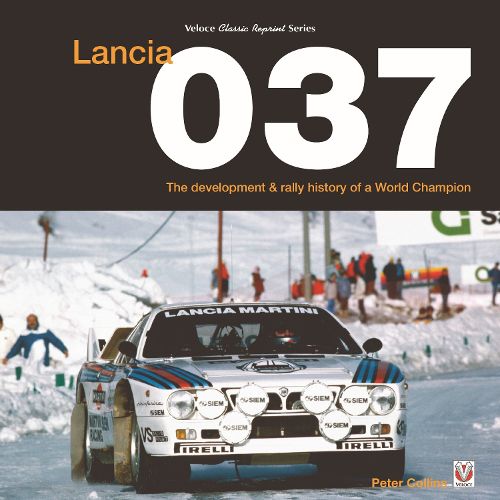 Lancia 037: The development and rally history of a world champion