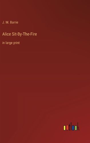 Cover image for Alice Sit-By-The-Fire