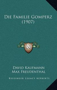 Cover image for Die Familie Gomperz (1907)