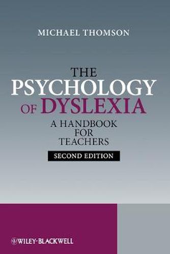 Cover image for The Psychology of Dyslexia: A Handbook for Teachers