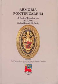 Cover image for Armoria Pontificalium: A Roll of Papal Arms 1012-2006