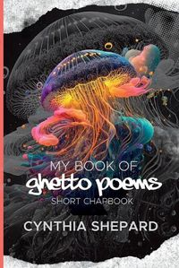 Cover image for My Book of Ghetto Poems