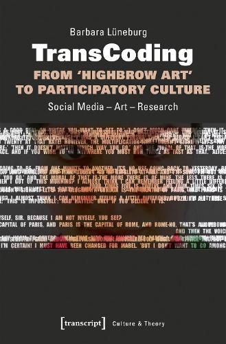 Cover image for TransCoding: From "Highbrow Art" to Participator - Social Media - Art - Research