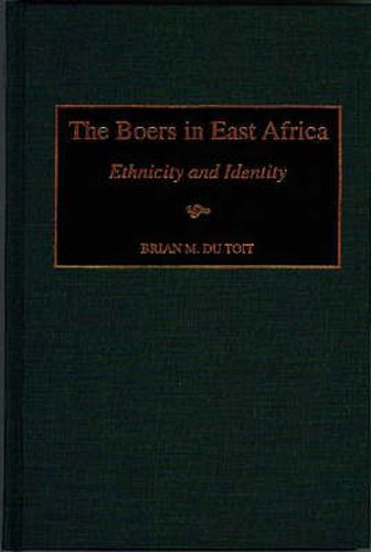 Cover image for The Boers in East Africa: Ethnicity and Identity