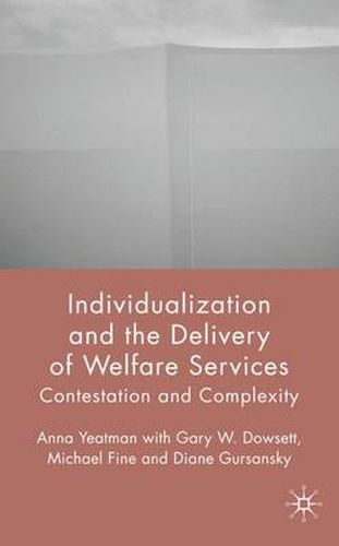 Cover image for Individualization and the Delivery of Welfare Services: Contestation and Complexity