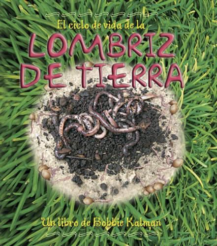 Cover image for El Ciclo de Vida de La Lombriz de Tierra