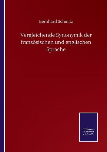 Cover image for Vergleichende Synonymik der franzoesischen und englischen Sprache