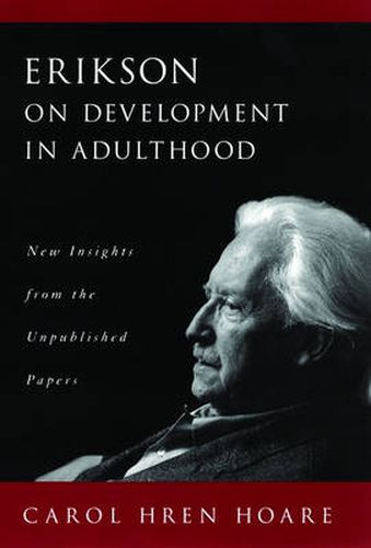 Cover image for Erikson on Development in Adulthood: New Insights from the Unpublished Papers