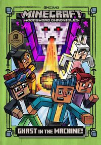 Cover image for Ghast in the Machine! (Minecraft Woodsword Chronicles #4)