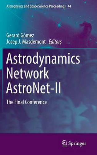 Cover image for Astrodynamics Network AstroNet-II: The Final Conference