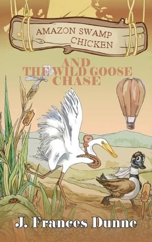 Cover image for Amazon Swamp Chicken and the Wild Goose Chase