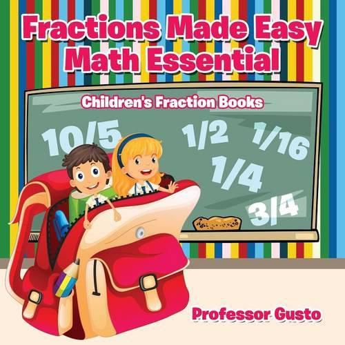 Cover image for Fractions Made Easy Math Essentials: Children's Fraction Books