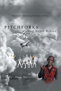 Cover image for Pitchforks and Negro Babies