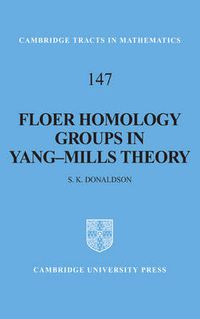 Cover image for Floer Homology Groups in Yang-Mills Theory