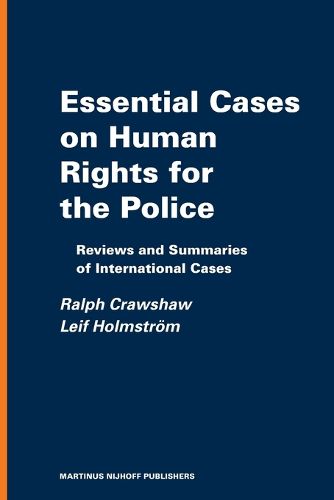 Cover image for Essential Cases on Human Rights for the Police: Reviews and Summaries of International Cases