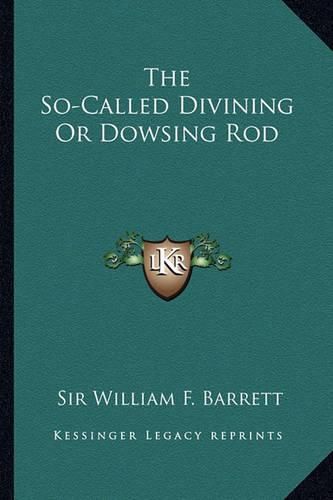 The So-Called Divining or Dowsing Rod