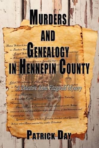 Cover image for Murders and Genealogy in Hennepin County: A Detective Anna Fitzgerald Mystery