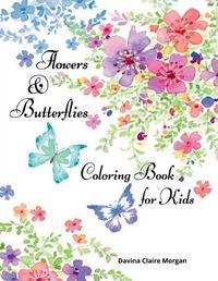 Cover image for Flowers & Butterflies Coloring Book for Kids