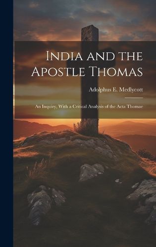 Cover image for India and the Apostle Thomas