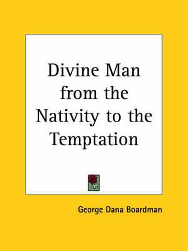 Cover image for Divine Man from the Nativity to the Temptation (1887)
