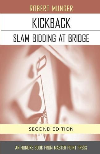 Cover image for Kickback: Slam Bidding at Bridge: Second Edition