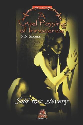 Cover image for A Cruel Passing of Innocence: Sold Into Slavery