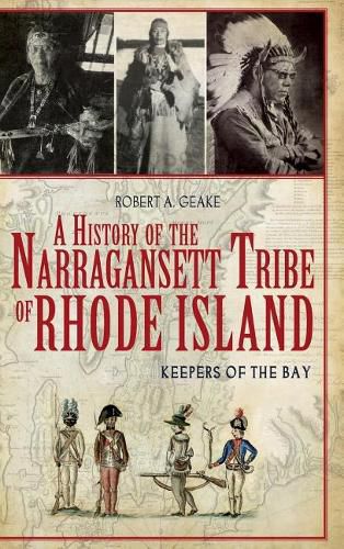 Cover image for A History of the Narragansett Tribe of Rhode Island: Keepers of the Bay