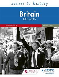 Cover image for Access to History: Britain 1951-2007 Third Edition