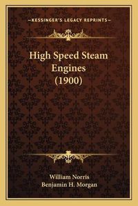 Cover image for High Speed Steam Engines (1900)