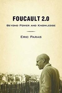 Cover image for Foucault 2.0: Beyond Power and Knowledge