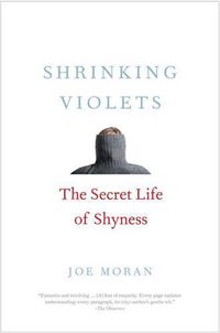 Cover image for Shrinking Violets: The Secret Life of Shyness