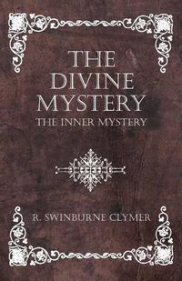 Cover image for The Divine Mystery - The Inner Mystery