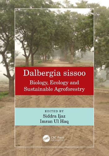 Cover image for Dalbergia sissoo: Biology, Ecology and Sustainable Agroforestry