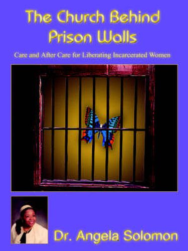 Cover image for The Church Behind Prison Walls: Care and After Care for Liberating Incarcerated Women