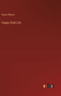 Cover image for Happy Child Life