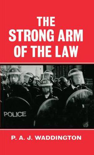 Cover image for The Strong Arm of the Law: Armed and Public Order Policing