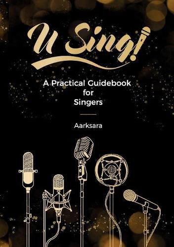 Cover image for U Sing! A Practical Guidebook For Singers