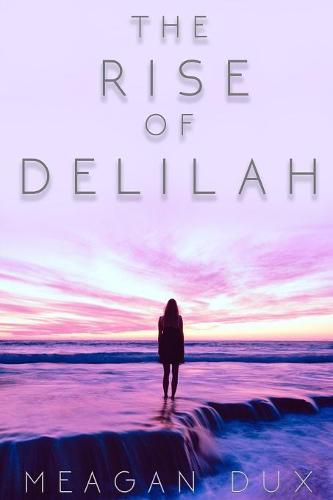 Cover image for The Rise of Delilah