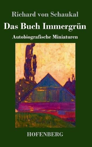 Das Buch Immergrun: Autobiografische Miniaturen