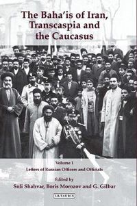 Cover image for The Baha'is of Iran, Transcaspia and the Caucasus, Two Volume Set