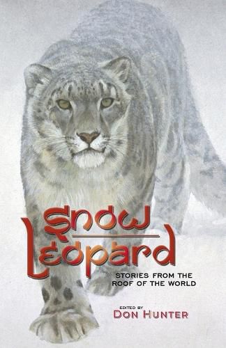 Cover image for Snow Leopard: Stories from the Roof of the World