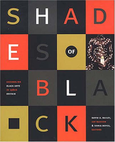 Shades of Black: Assembling Black Arts in 1980s Britain