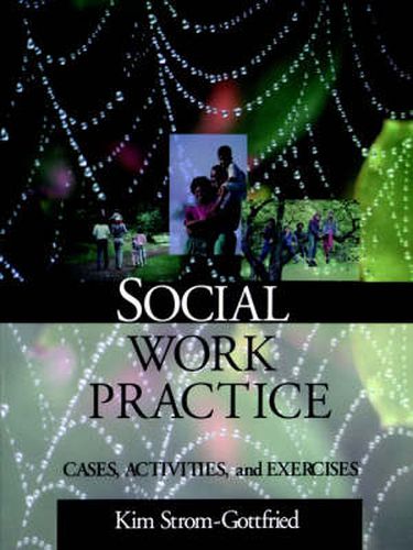 Cover image for Social Work Practice: Cases, Activities and Exercises