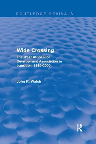 Wide Crossing: The West Africa Rice Development Association in transition, 1985-2000