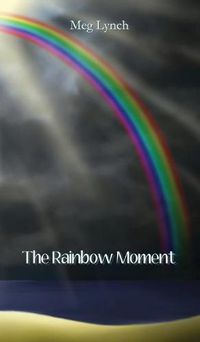 Cover image for The Rainbow Moment