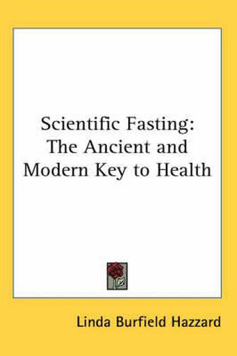 Cover image for Scientific Fasting: The Ancient and Modern Key to Health