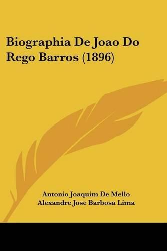 Cover image for Biographia de Joao Do Rego Barros (1896)