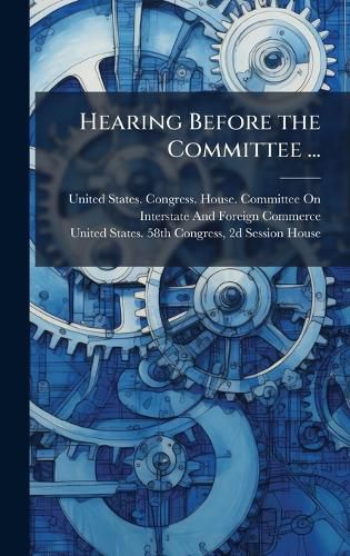 Cover image for Hearing Before the Committee ...