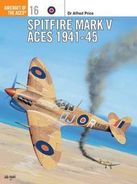 Cover image for Spitfire Mark V Aces 1941-45